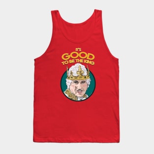 It's Good To Be The King Tank Top